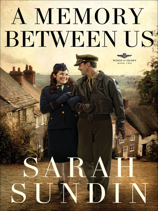 Title details for A Memory Between Us by Sarah Sundin - Wait list